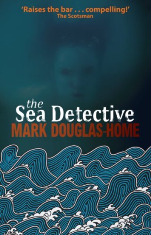 Book cover for "The Sea Detective" by Mark Douglas Home