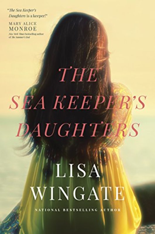 Book cover for "The Sea Keeper's Daughters" by Lisa Wingate