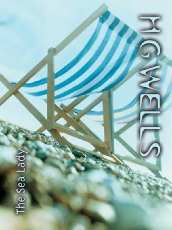 Book cover for "The Sea Lady" by HG Wells