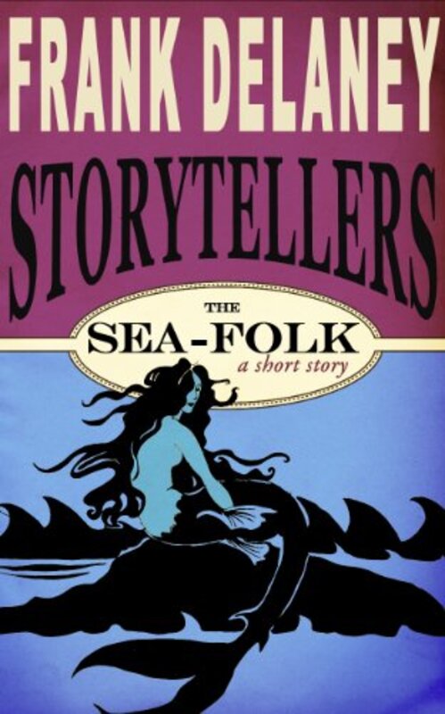 Book cover for "The Sea-Folk" by Frank Delaney