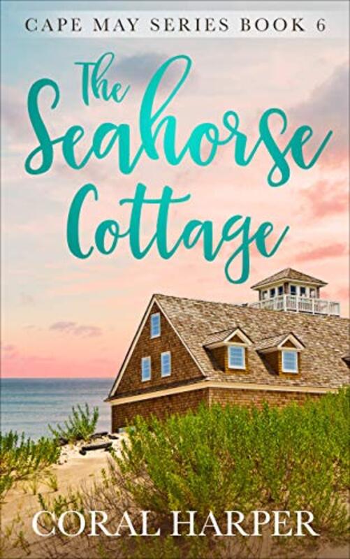 Book cover for "The Seahorse Cottage, Part 6" by Coral Harper