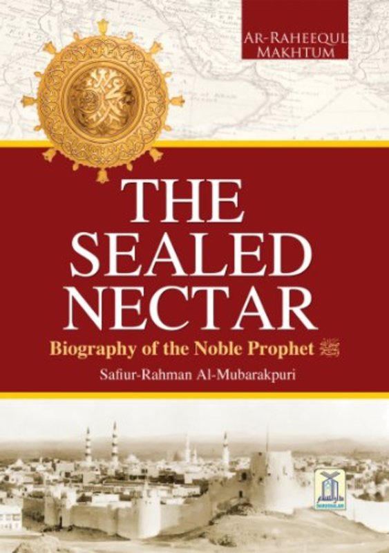 Book cover for "The Sealed Nectar" by Safiur Rahman Al Mubarakpuri