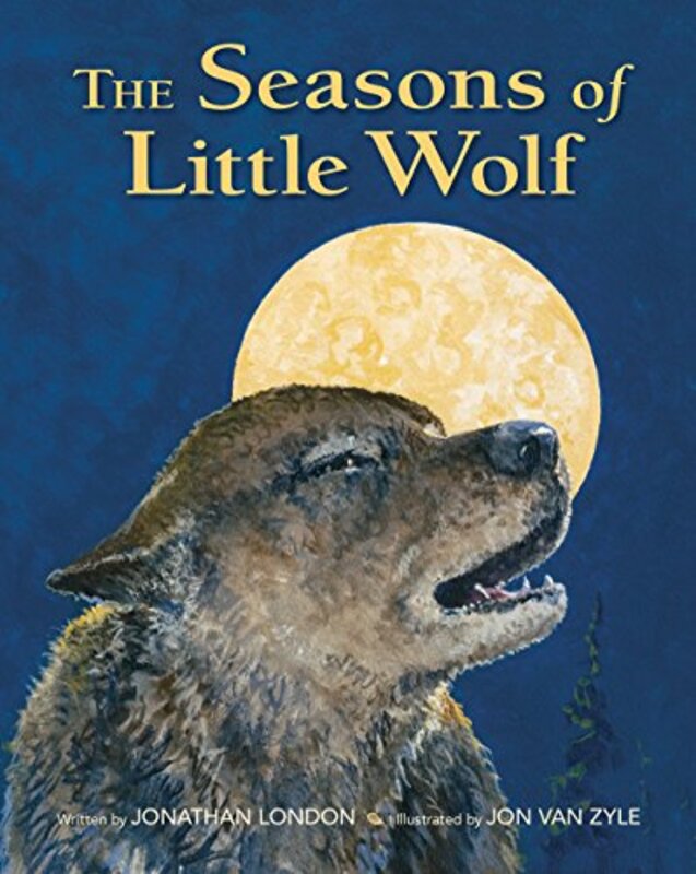 Book cover for "The Seasons of Little Wolf" by Jonathan London