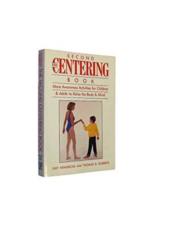 Book cover for "The Second Centering Book" by Gay Hendricks
