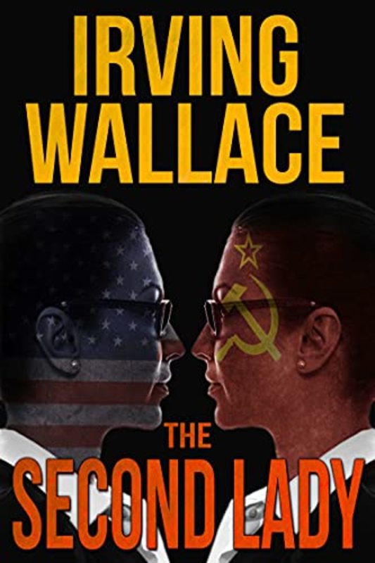 Book cover for "The Second Lady" by Irving Wallace