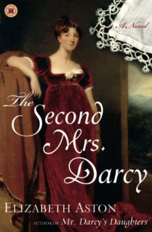 Book cover for "The Second Mrs. Darcy" by Elizabeth Aston