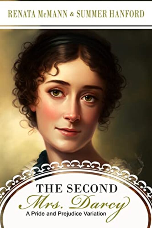 Book cover for "The Second Mrs. Darcy" by Summer Hanford