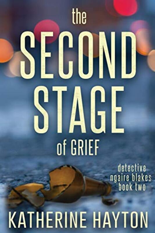 Book cover for "The Second Stage of Grief" by Katherine Hayton