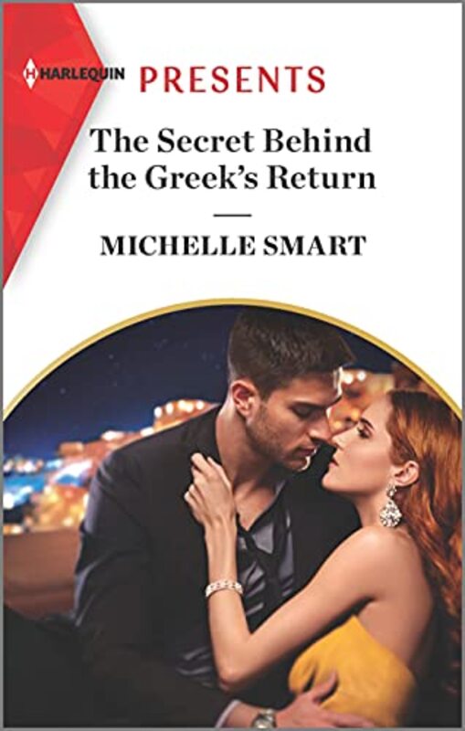 Book cover for "The Secret Behind the Greek's Return" by Michelle Smart