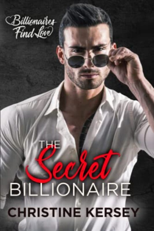 Book cover for "The Secret Billionaire" by Christine Kersey