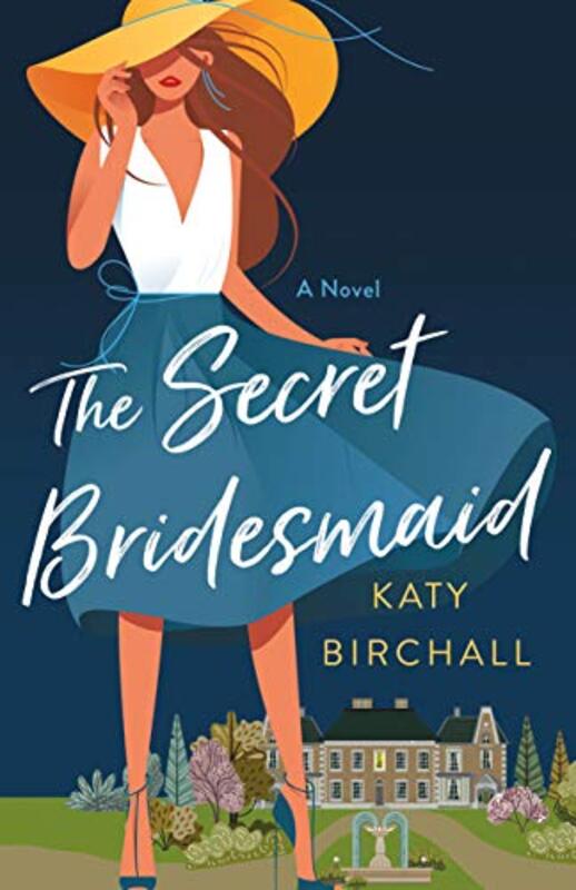 Book cover for "The Secret Bridesmaid" by Katy Birchall