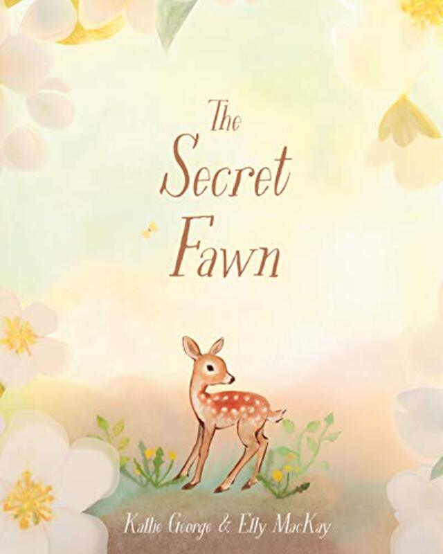 Book cover for "The Secret Fawn" by Kallie George