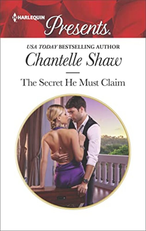 Book cover for "The Secret He Must Claim" by Chantelle Shaw
