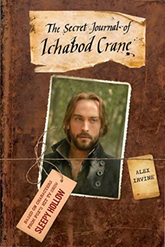 Book cover for "The Secret Journal of Ichabod Crane" by Alex Irvine