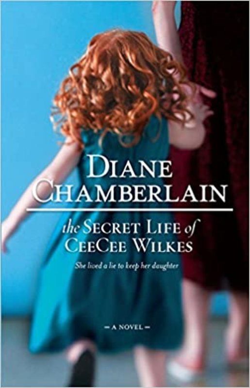 Book cover for "The Secret Life of CeeCee Wilkes" by Diane Chamberlain