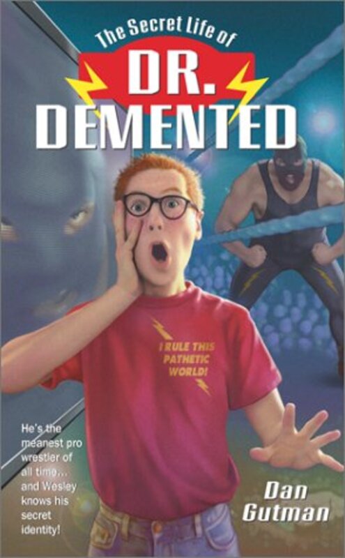 Book cover for "The Secret Life of Dr. DeMented" by Dan Gutman