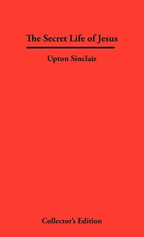 Book cover for "The Secret Life of Jesus" by Upton Sinclair
