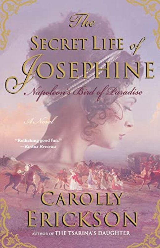 Book cover for "The Secret Life of Josephine" by Carolly Erickson