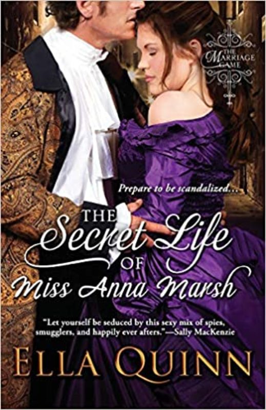 Book cover for "The Secret Life of Miss Anna Marsh" by Ella Quinn