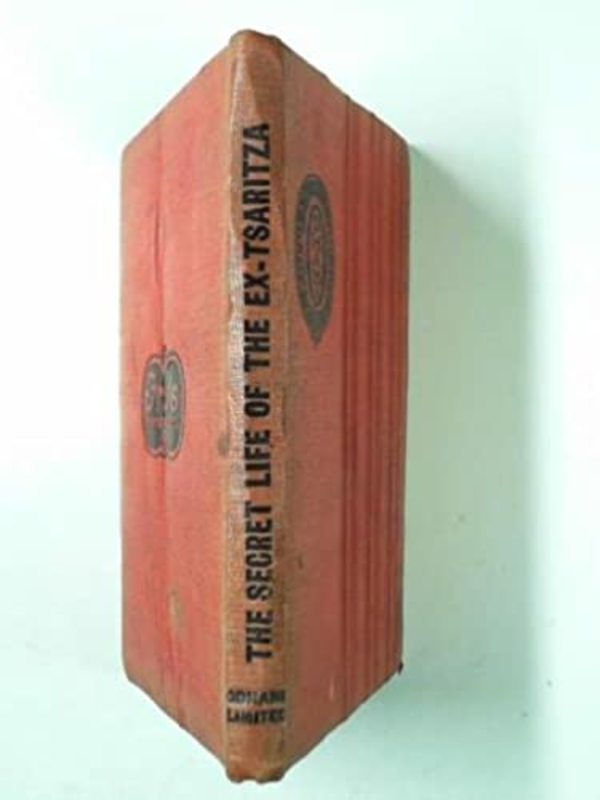 Book cover for "The Secret Life of the ex-Tsaritza" by William Le Queux