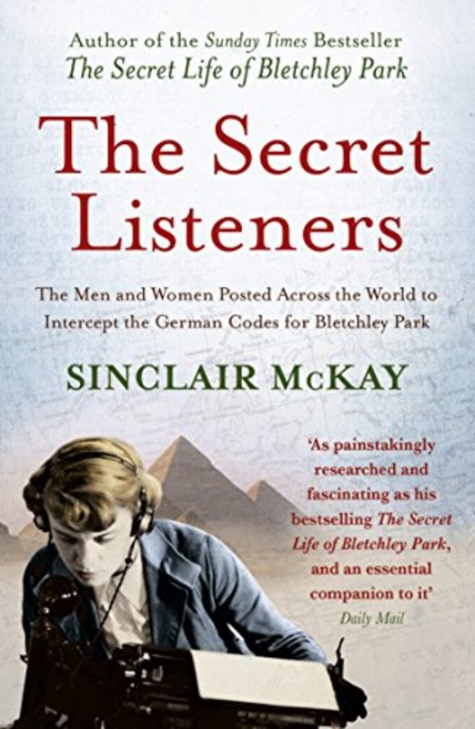 Book cover for "The Secret Listeners" by Sinclair McKay