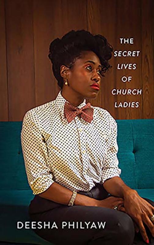Book cover for "The Secret Lives of Church Ladies" by Deesha Philyaw