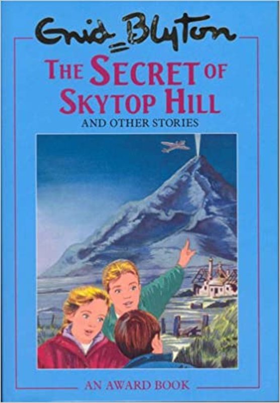 Book cover for "The Secret Of Skytop Hill And Other Stories" by Enid Blyton
