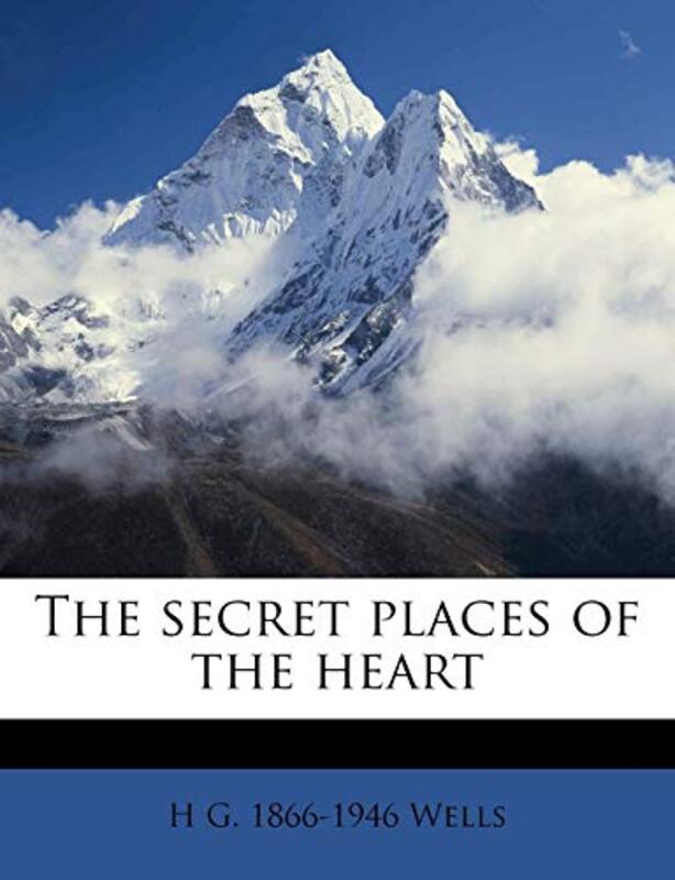 Book cover for "The Secret Places of the Heart" by HG Wells