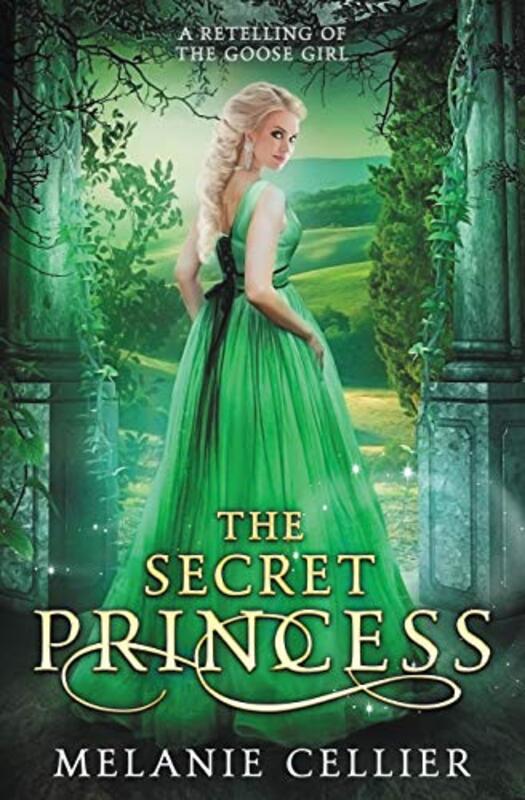 Book cover for "The Secret Princess" by Melanie Cellier