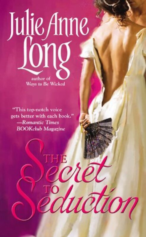 Book cover for "The Secret To Seduction" by Julie Anne Long