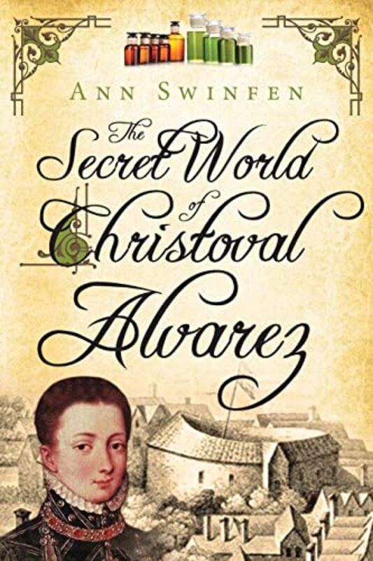 Book cover for "The Secret World of Christoval Alvarez" by Ann Swinfen