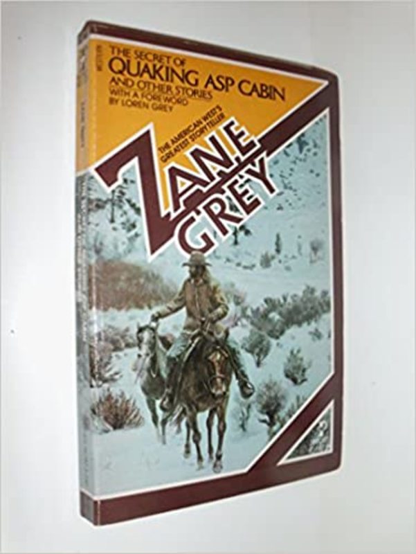 Book cover for "The Secret of Quaking Asp Cabin" by Zane Grey