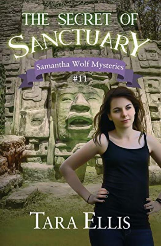 Book cover for "The Secret of Sanctuary" by Tara Ellis