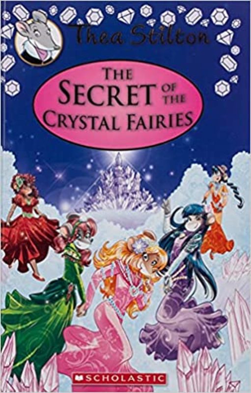 Book cover for "The Secret of the Crystal Fairies" by Thea Stilton