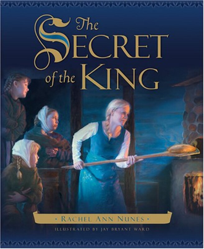 Book cover for "The Secret of the King" by Rachel Ann Nunes