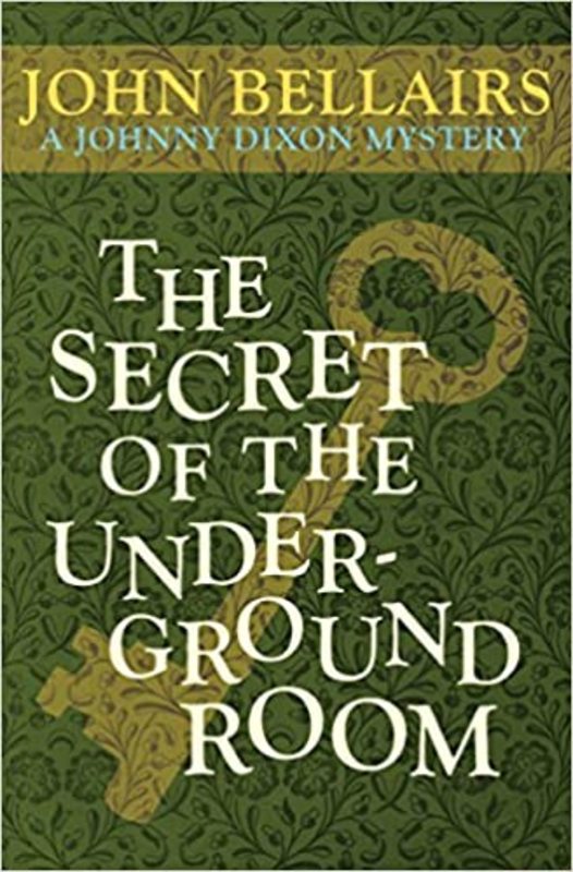 Book cover for "The Secret of the Underground Room" by John Bellairs