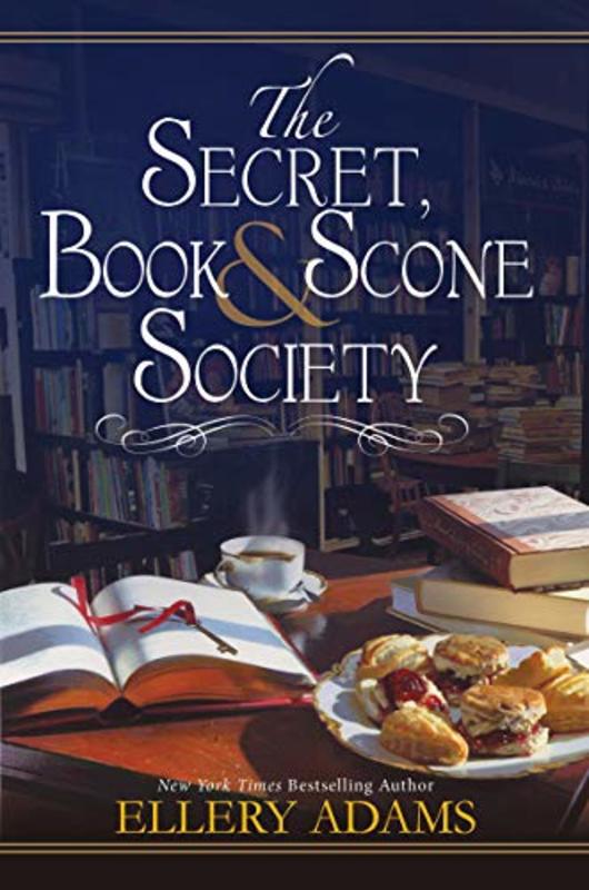 Book cover for "The Secret, Book and Scone Society" by Ellery Adams