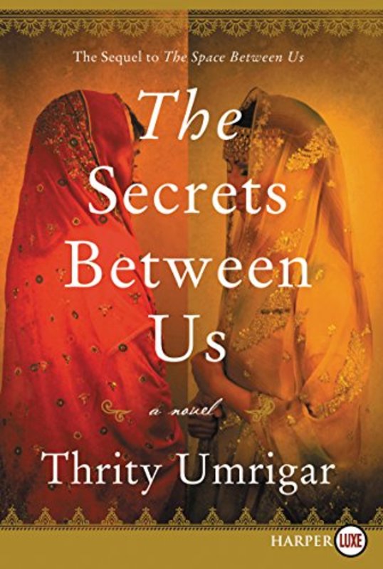 Book cover for "The Secrets Between Us" by Thrity Umrigar