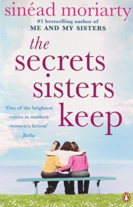 Book cover for "The Secrets Sisters Keep" by Sinead Moriarty
