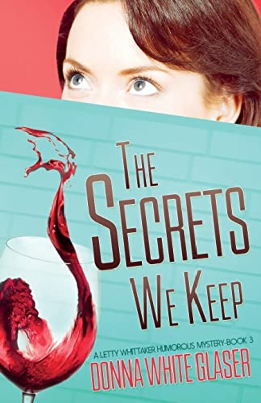 Book cover for "The Secrets We Keep" by Donna White Glaser