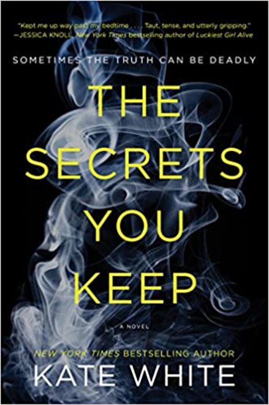 Book cover for "The Secrets You Keep" by Kate White
