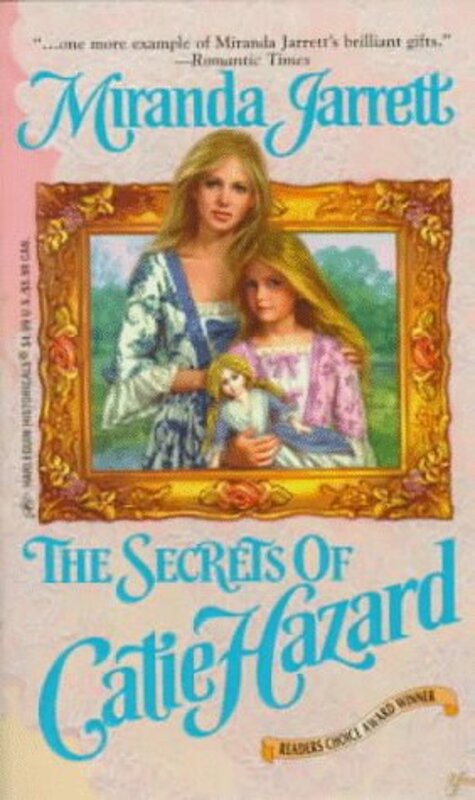 Book cover for "The Secrets of Catie Hazard" by Susan Holloway Scott