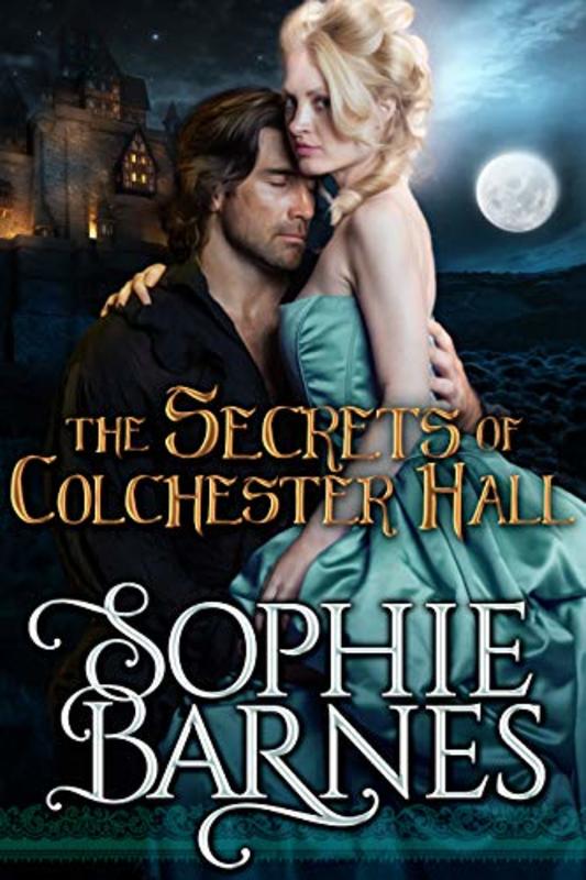 Book cover for "The Secrets of Colchester Hall" by Sophie Barnes