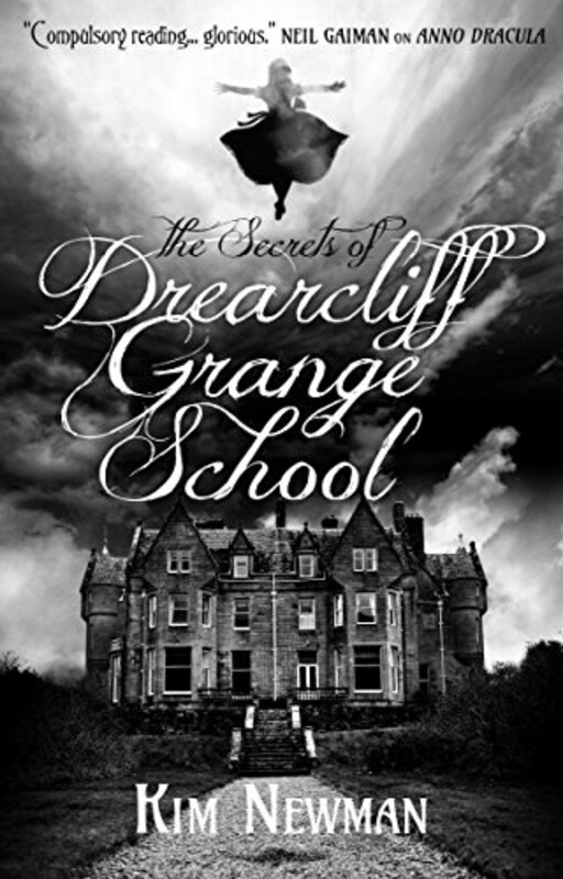 Book cover for "The Secrets of Drearcliff Grange School" by Kim Newman