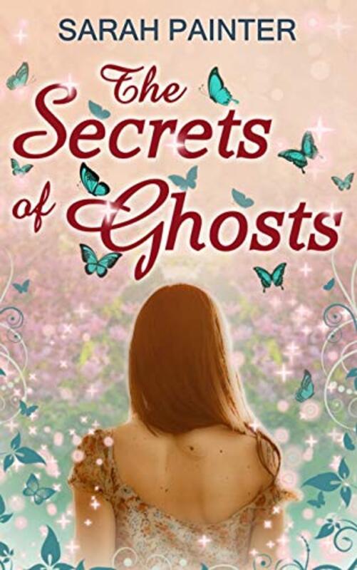 Book cover for "The Secrets of Ghosts" by Sarah Painter