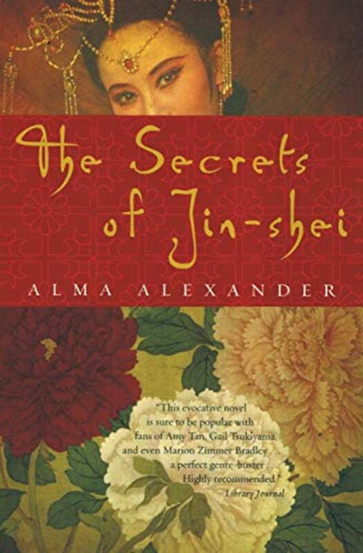 Book cover for "The Secrets of Jin-shei" by Alma Alexander