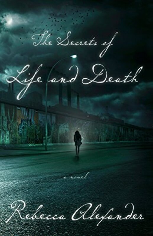 Book cover for "The Secrets of Life and Death" by Rebecca Alexander