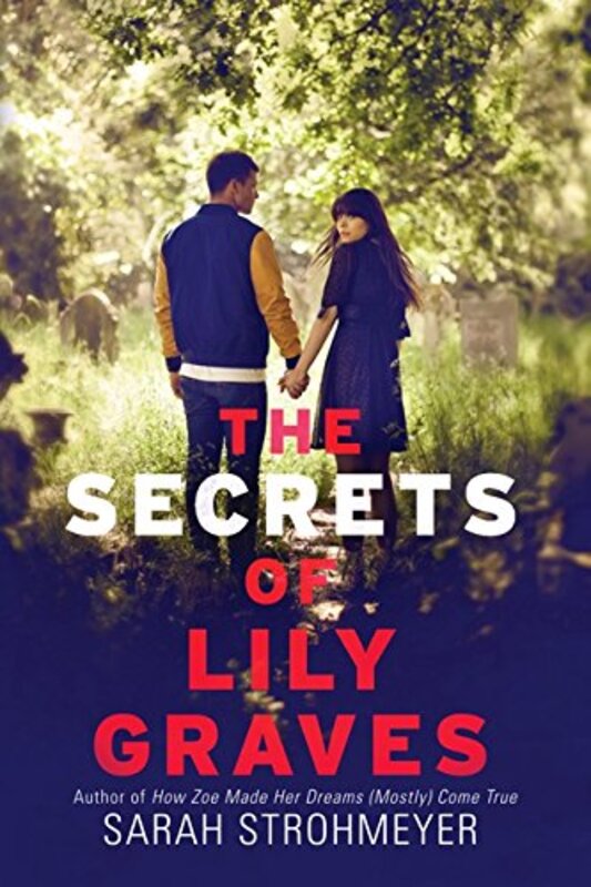 Book cover for "The Secrets of Lily Graves" by Sarah Strohmeyer