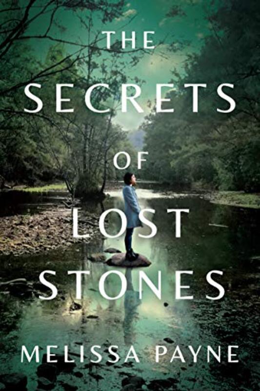 Book cover for "The Secrets of Lost Stones" by Melissa Payne
