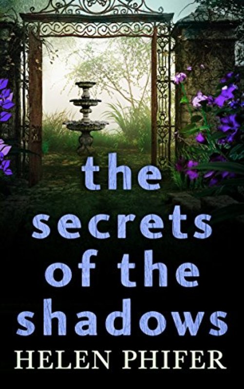 Book cover for "The Secrets of the Shadows" by Helen Phifer